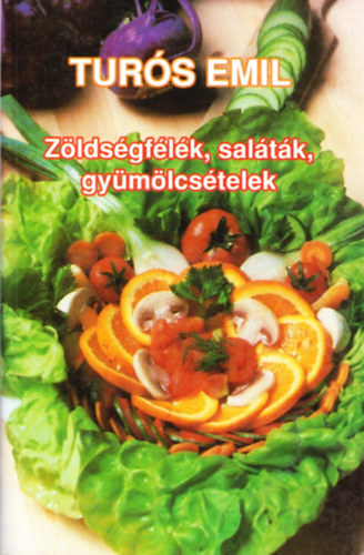 Turs Emil - Zldsgflk, saltk, gymlcstelek
