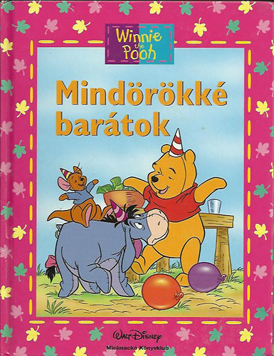 Walt Disney - Micimack - Mindrkk bartok (Micimack Knyvklub)