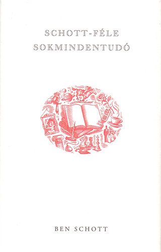 Ben Schott - Schott-fle sokmindentud
