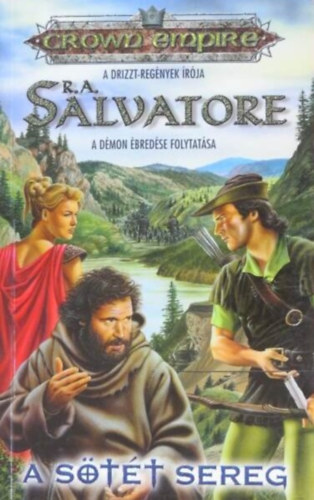 R. A. Salvatore, Hunyadi Csaba (szerk.), Zollner Andrs (ford.) - A stt sereg - A Dmon bredse folytatsa (Dmonhbor Saga 2.)