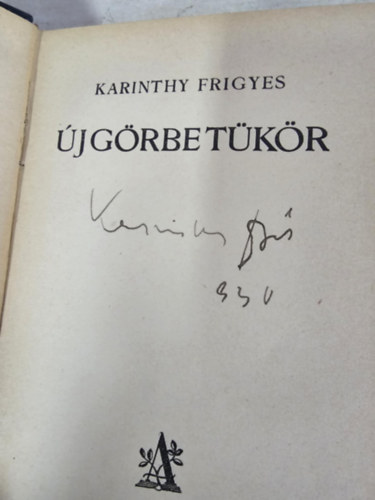 Karinthy Frigyes - Új görbe tükör - Dedikált példány!