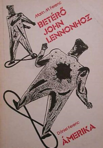 Marin M. Ferenc - Dániel Ferenc - Betérő John Lennonhoz - Amerika