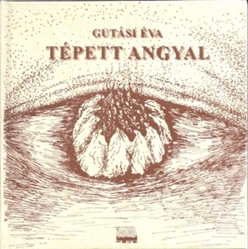Gutási Éva - Tépett Angyal