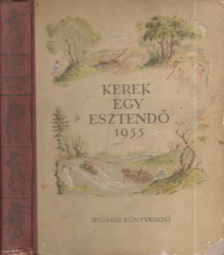 Domokos M.-Enczi E. (szerk.) - Kerek egy esztend 1955