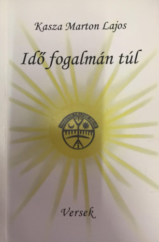 Kasza Marton Lajos - Id� fogalm�n t�l