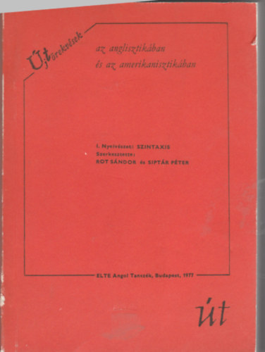 Rot Sndor-Siptr Pter(szerk) - I. Nyelvszet: Szintaxis