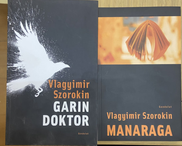Vlagyimir Szorokin - 2 db Vlagyimir Szorokin reg�ny - Garin doktor, Manaraga