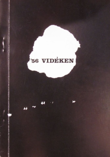 Kapiller Imre (szerk.) - '56 vidken.