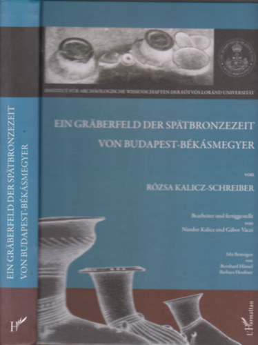 Kalicz-Schreiber Rózsa - Ein graberfeld der spatbronzezeit von Budapest-Békásmegyer