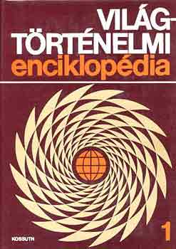 Sipos Attila (szerk.) - Vilgtrtnelmi enciklopdia I-II.
