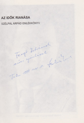 Fehr Imre (szerk.) - Az idk riansa - Szlpl rpd emlkknyv (Dediklt)
