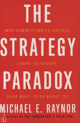 Raynor, Michaele. - The Strategy Paradox