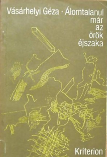Vásárhelyi Géza - Álomtalanul már az örök éjszaka