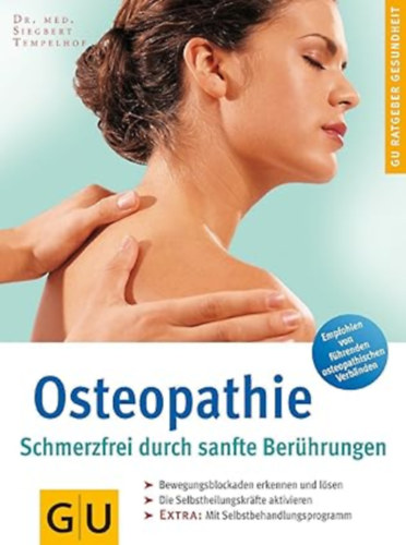 Siegbert Dr. Tempelhof - Osteopathie. Schmerzfrei durch sanfte Berhrungen