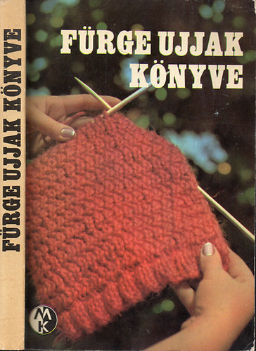 Villnyi Emiln (szerk.), LEKTOR Dr. Klimk Zoltn - Frge ujjak knyve 1972 Piros kardign, Horgolt kazak, Horgolt ruha 3-4 ves kislnyok rszre, Lila horgolt kosztm, Cskos ni pulver, Horgolt blz fnyes fonalbl