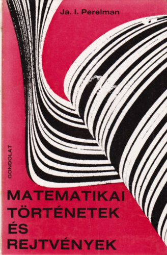 Ja.I. Perelman - Matematikai trtnetek s rejtvnyek