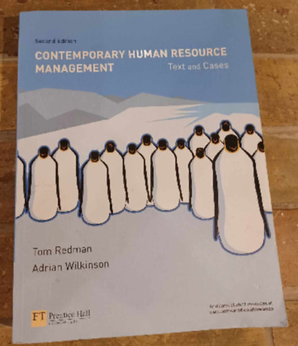 Tom Redman, Adrian Wilkinson - Contemporary Human Resource Management - Text and Cases - Second Edition