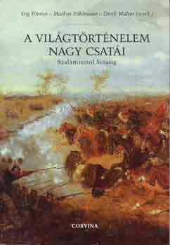 Förster, Stig - A világtörténelem nagy csatái Szalamisztól Sínaiig