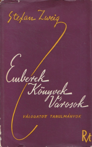 Stefan Zweig - Emberek, könyvek, városok