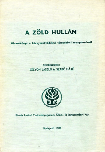 Slyom Lszl-Szab Mt (szerk.) - A zld hullm