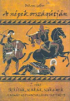 Bihari Gbor - A npek orszgtjn I. - Szktk, szakk, szkelyek