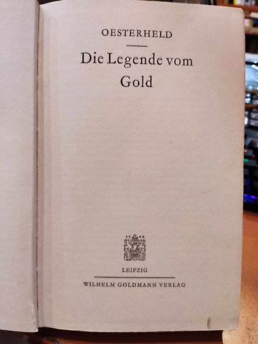 A. (Alfred) Oesterheld - Die Legende vom Gold (Az arany legendja)