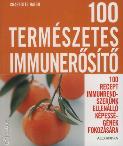 Charlotte Haigh - 100 termszetes immunerst