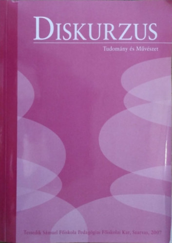 Virgn Horvth Erzsbet (szerk.) - Diskurzus - Tudomny s mvszet, 2007/8.