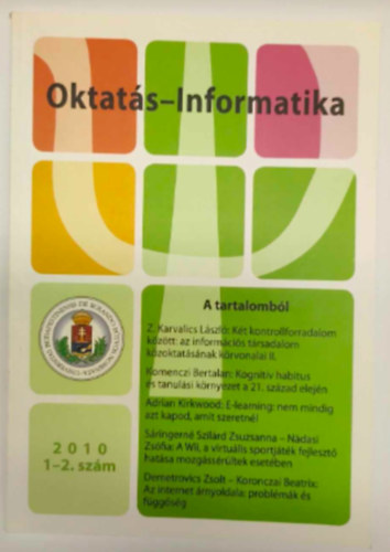 Z. Karvalics László, Komenczi Bertalan, Adrian Krikwood, Sáringerné Szilárd Zsuzsanna, Nádasi Zsófia, Demetrovics Zsolt, Koronczai Beatrix - Oktatás-Informatika