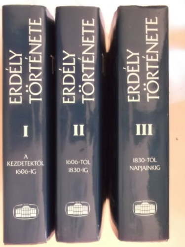Kpeczi Bla (szerk.) - Erdly trtnete 1-3. (A kezdetektl 1606-ig, 1606-1830-ig, 1830-tl napjainkig - Sajt kppel) A ktetek fekete-fehr s sznes trkpekkel, fotkkal, reprodukcikkal gazdagon illusztrltak