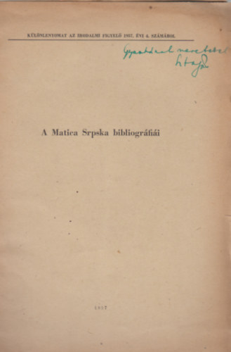 Vujicsics D. Sztoj�n - A Matica Srpska bibliogr�fiai (k�l�nlenyomat)