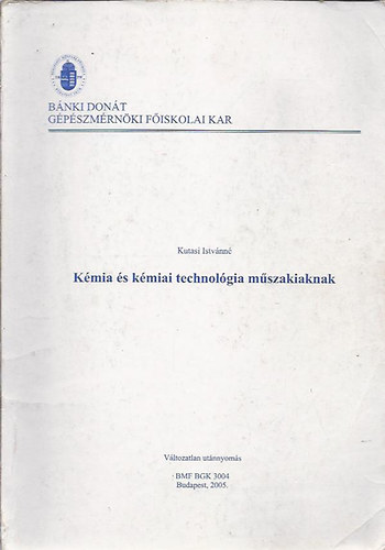 Kutasi Istvnn - Kmia s kmiai technolgia