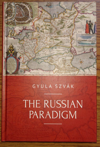 Gyula Szvk - The Russian Paradigm