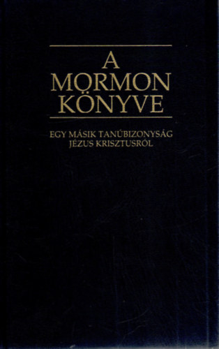 Ifj. Joseph Smith (ford.) - Mormon knyve - egy msik bizonysg Jzus Krisztusrl