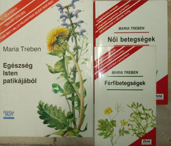 Maria Treben - Eg�szs�g Isten patik�j�b�l +  N�i betegs�gek + F�rfibetegs�gek (3 m�)
