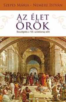 Szepes M�ria - Nemere Istv�n - Az �let �r�k
