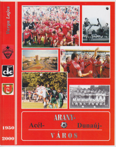 Varga Lajos - Arany-, ac�l-, Duna�jv�ros