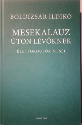 Boldizsr Ildik - Mesekalauz ton lvknek