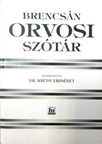 Benjamin Katalin (szerk.) - Brencsn orvosi sztr