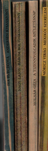 Nagy Lajos, Moln�r G�za, M�ricz Vir�g, Iva Hercikov� - 4 db cs�kos k�nyv:Mexik�i szerelem +A tizennyolcadik sz�let�snap +H�rom boltoskisasszony +Andersen kisasszony.