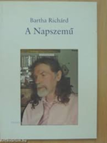 Bartha Rich�rd - A Napszem�