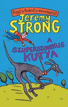 Jeremy Strong - A szuperszonikus kutya