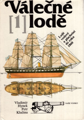 Hynek, Vladim�r- Klucina, Petr - V�lecn� lod� ( cseh nyelv� haj�z�si k�nyv, csak az 1. k�tet )