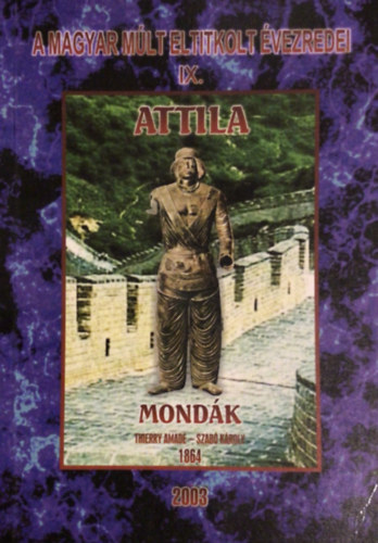 Thierry Amad, Szab Kroly - Attila-mondk