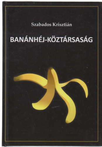 Szabados Krisztián - Banánhéj-köztársaság