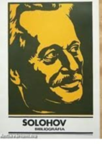 E. Kazakevics; Ecsedy Andorn Gáliczky Éva - Michail Solohov bibliográfia és életrajzi vázlat