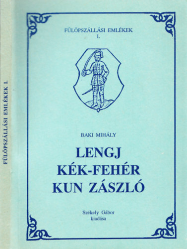 Baki Mihály - Lengj kék-fehér kun zászló