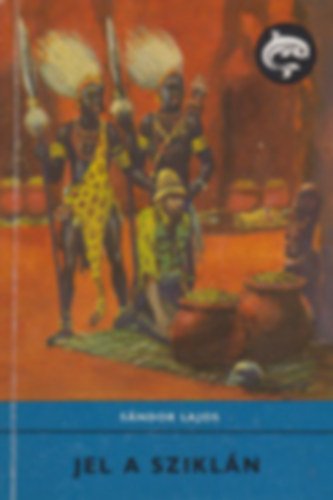 Sándor Lajos - Jel a sziklán