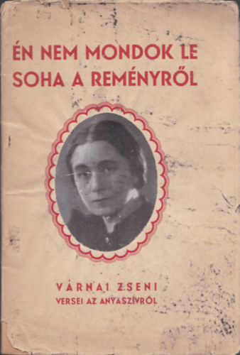 V�rnai Zseni - �n nem mondok le soha a rem�nyr�l (Dedik�lt)