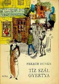 Fekete Istvn - Tz szl gyertya
